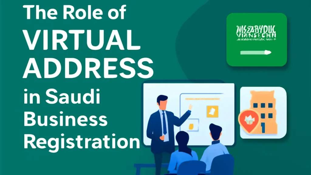 Virtual address for business registration in Saudi Arabia