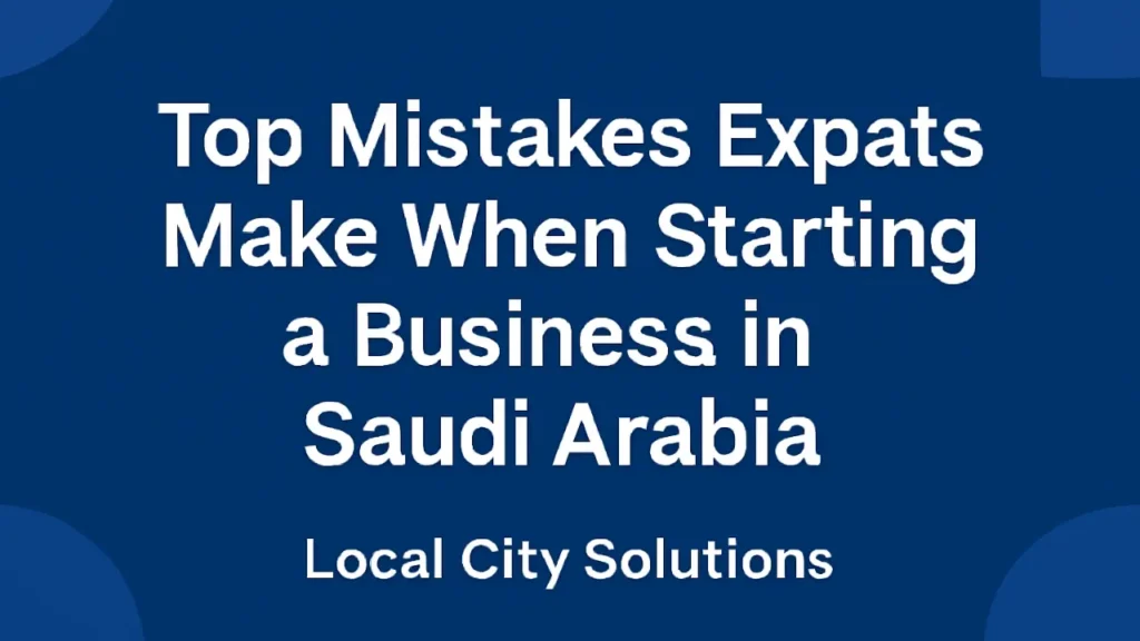 Expats facing challenges while starting a business in Saudi Arabia