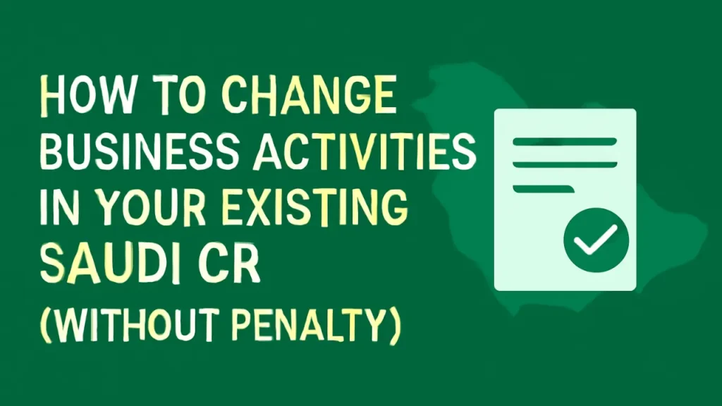 Changing business activities in Saudi Arabia without penalty